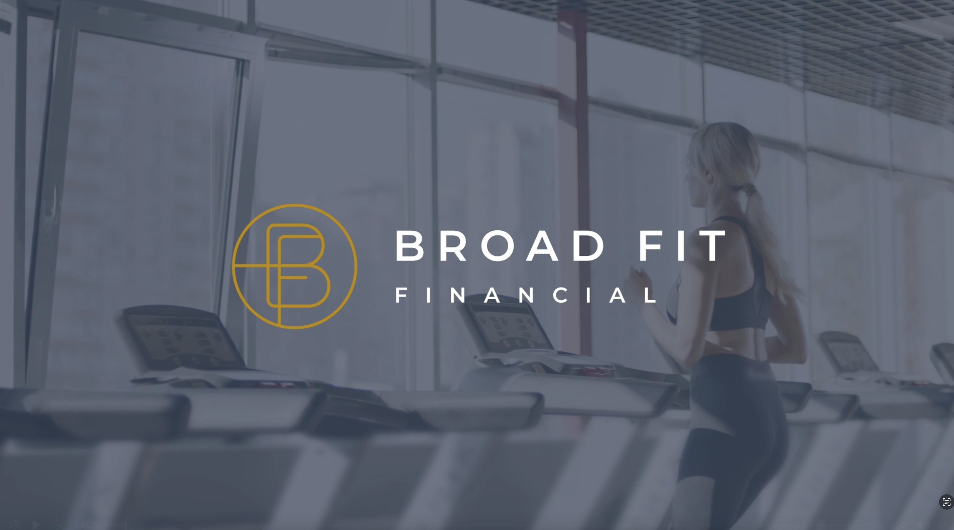 Broad Fit Financial Highlights Services in New Video