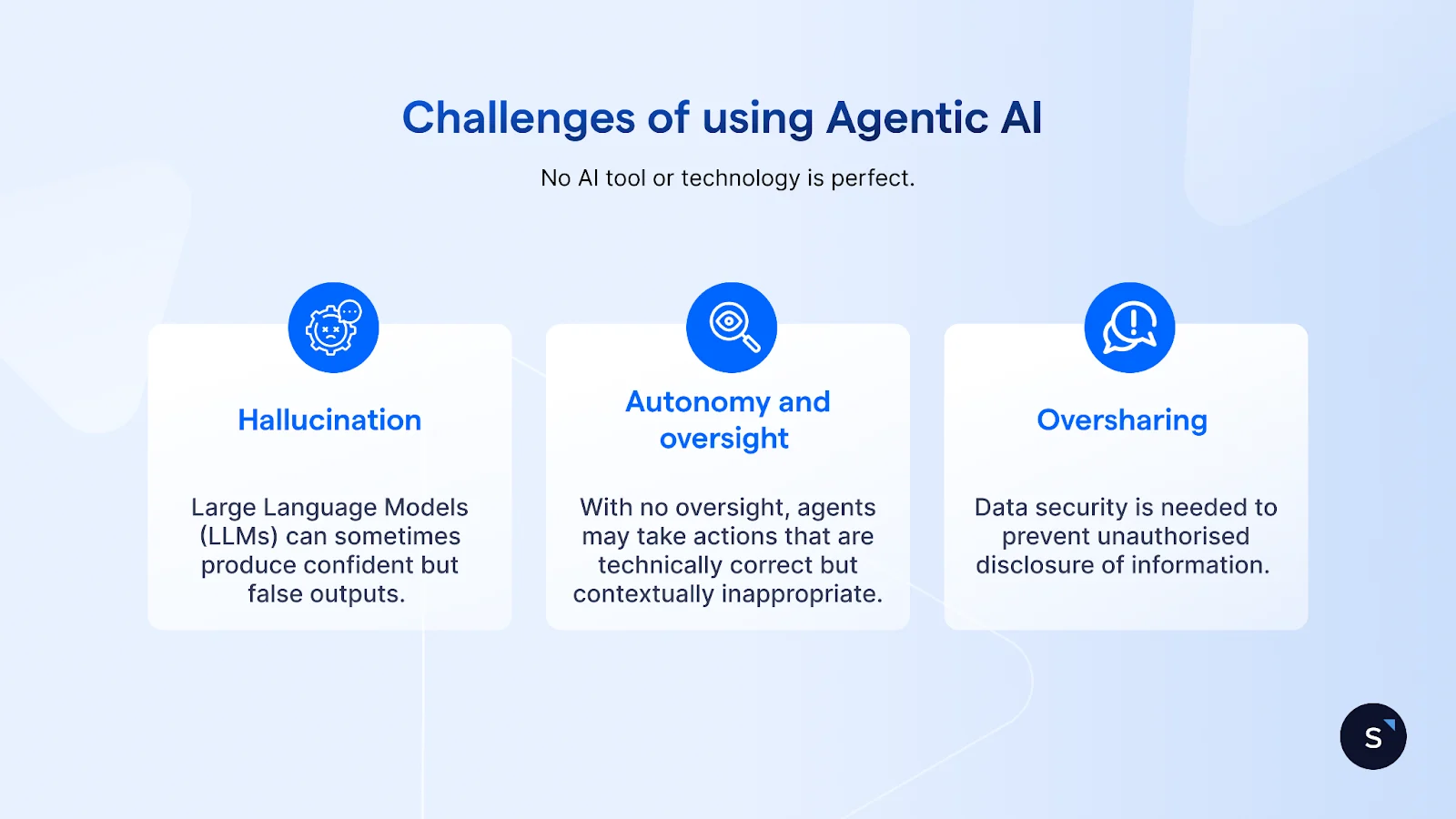 Challenges of using Agentic AI