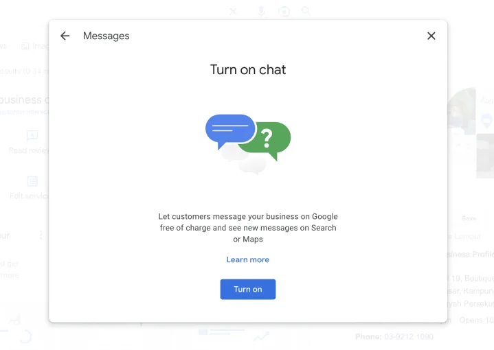 Click 'Turn on' to activate Google Business Messaging