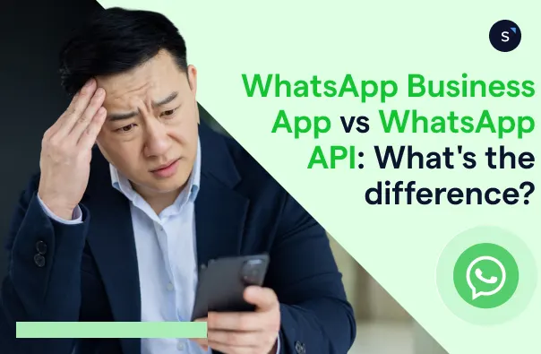whatsapp business app vs WhatsApp API