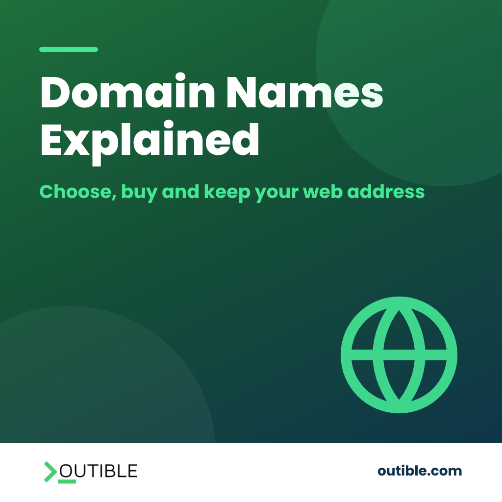 Domain Names Explained for Small Businesses: Outible blog cover