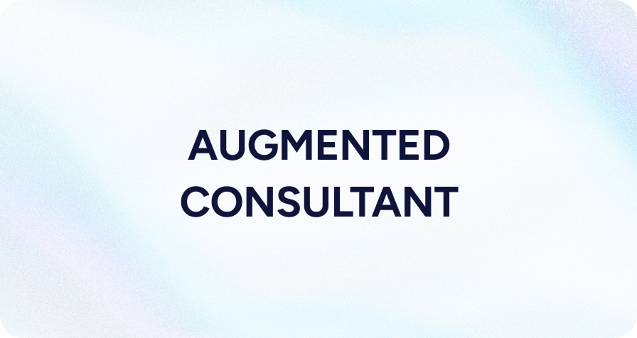 White Paper: The Era of the Augmented Consultant