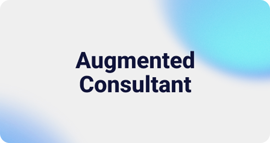 White Paper: The Era of the Augmented Consultant