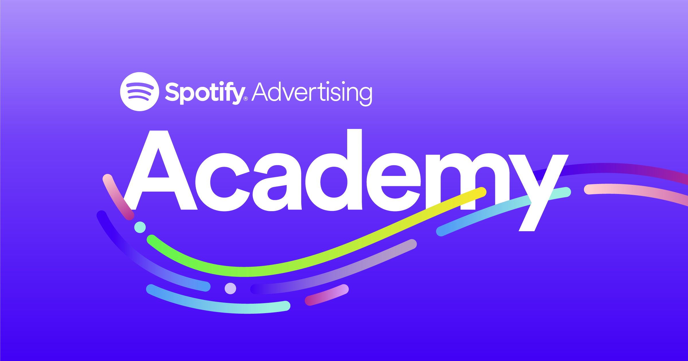 The Spotify Advertising Academy: Get Certified in Spotify Ads
