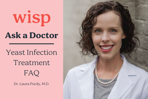Ask Dr. Laura Purdy, M.D. about Yeast infection Treatment