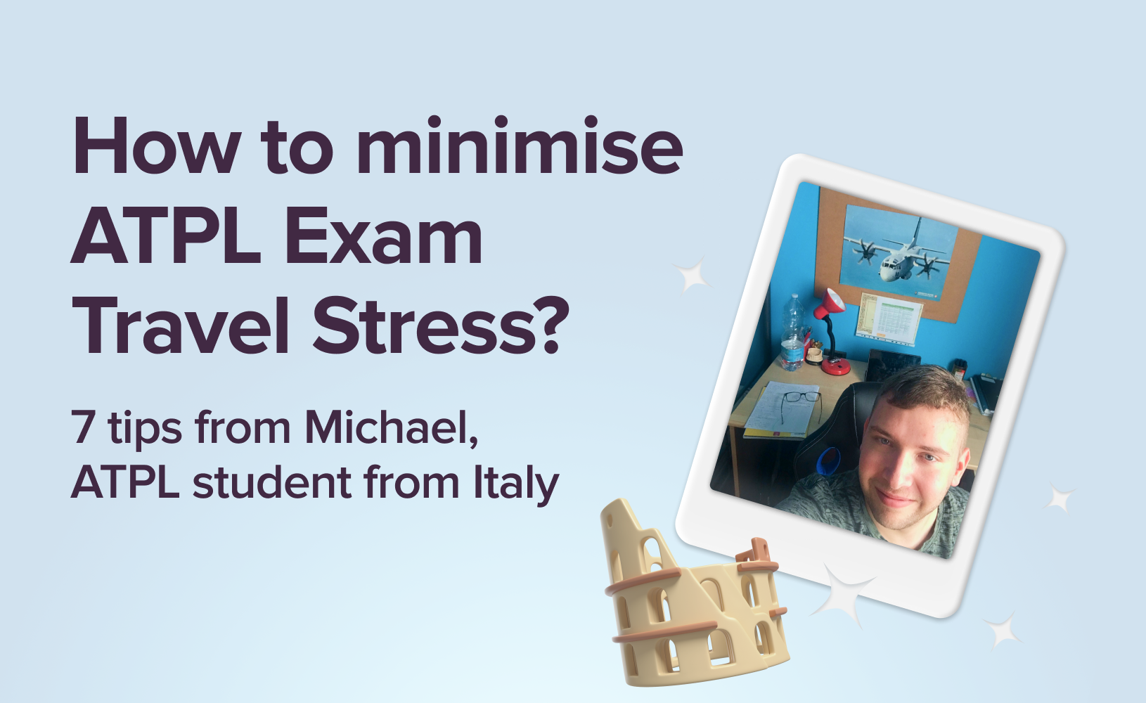 7 Stress Management Tips for Exam Travel from Michael, ATPL student from Italy