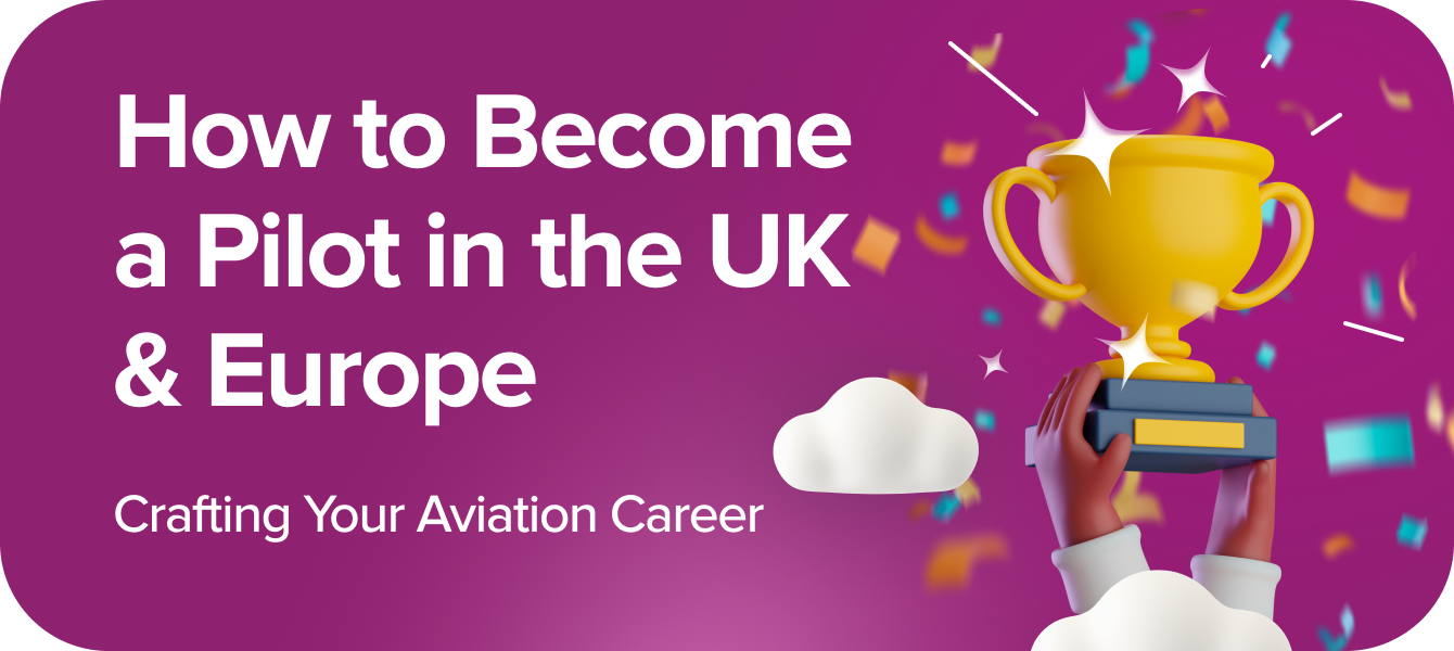 How to Become a Pilot in the UK & Europe