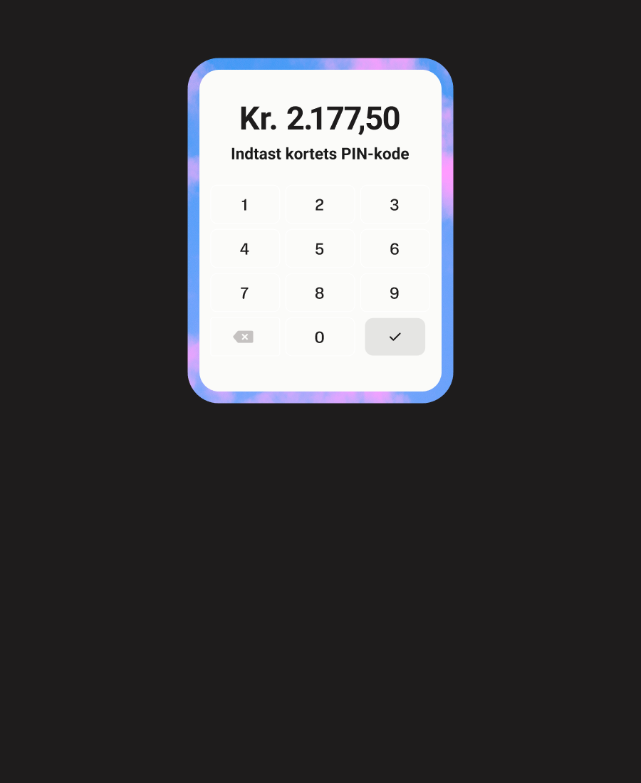 Betaling af større beløb understøttes også. Kunden bliver bedt om at indtaste sin PIN-kode ved transaktioner på over 350,00 kr.