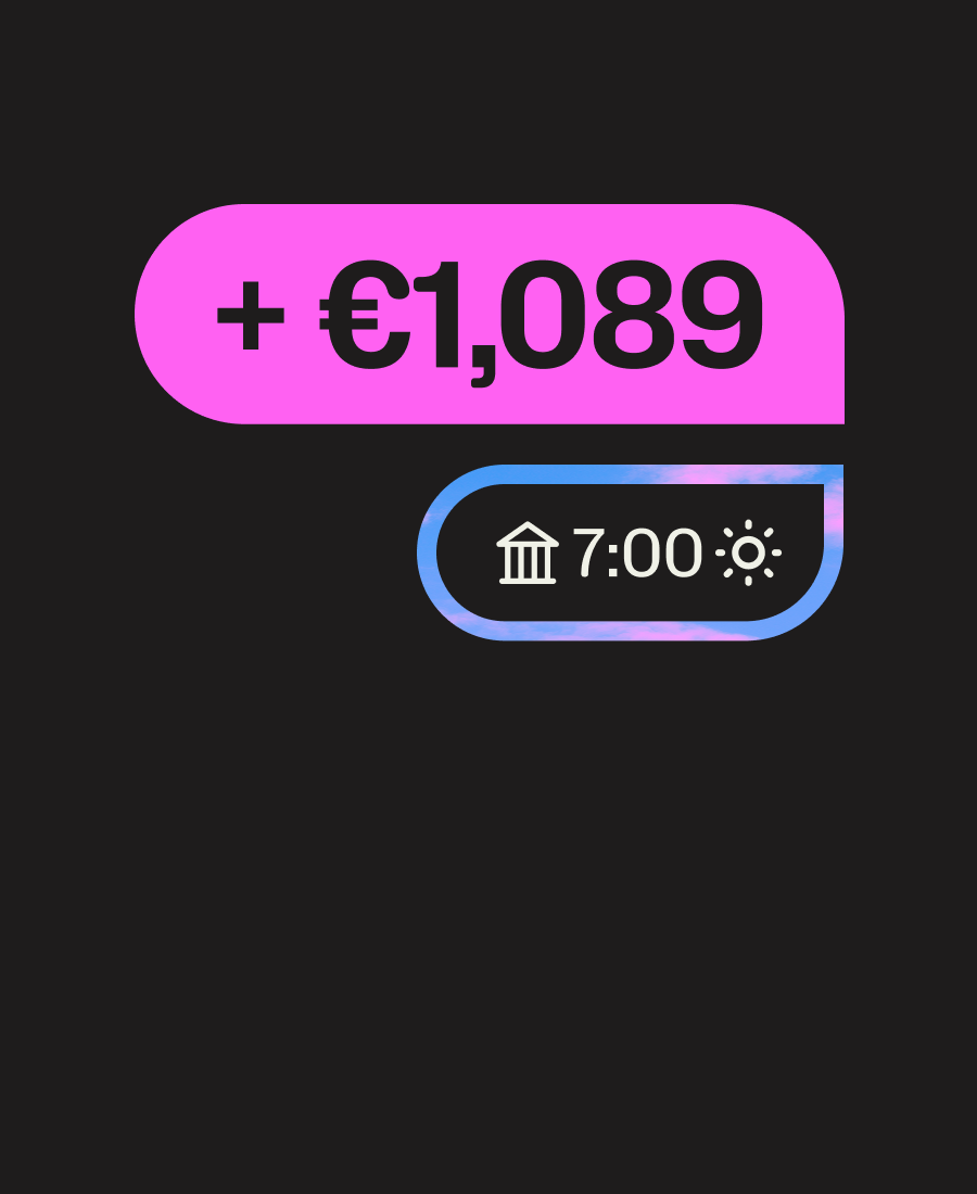Your earnings hit your Business Account by 7am the next day – 365 days a year.