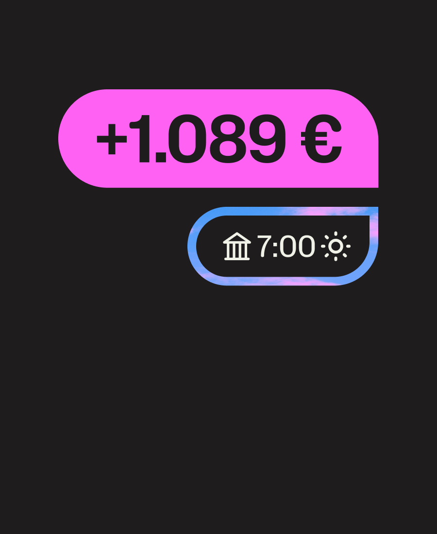 I tuoi guadagni arrivano sul Conto Aziendale entro le 7 del mattino del giorno successivo, tutti i giorni dell’anno.