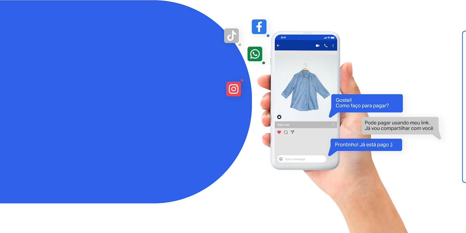 Na imagem aparece uma mão segurando um celular e na tela é possível ver um diálogo por um aplicativo de mensagens instantâneas. O empreender está vendendo através do link de pagamento. Ícones do Facebook, Instagram e WhatsApp também estão na imagem e representam a facilidade de vender com link de pagamento pelas redes sociais.