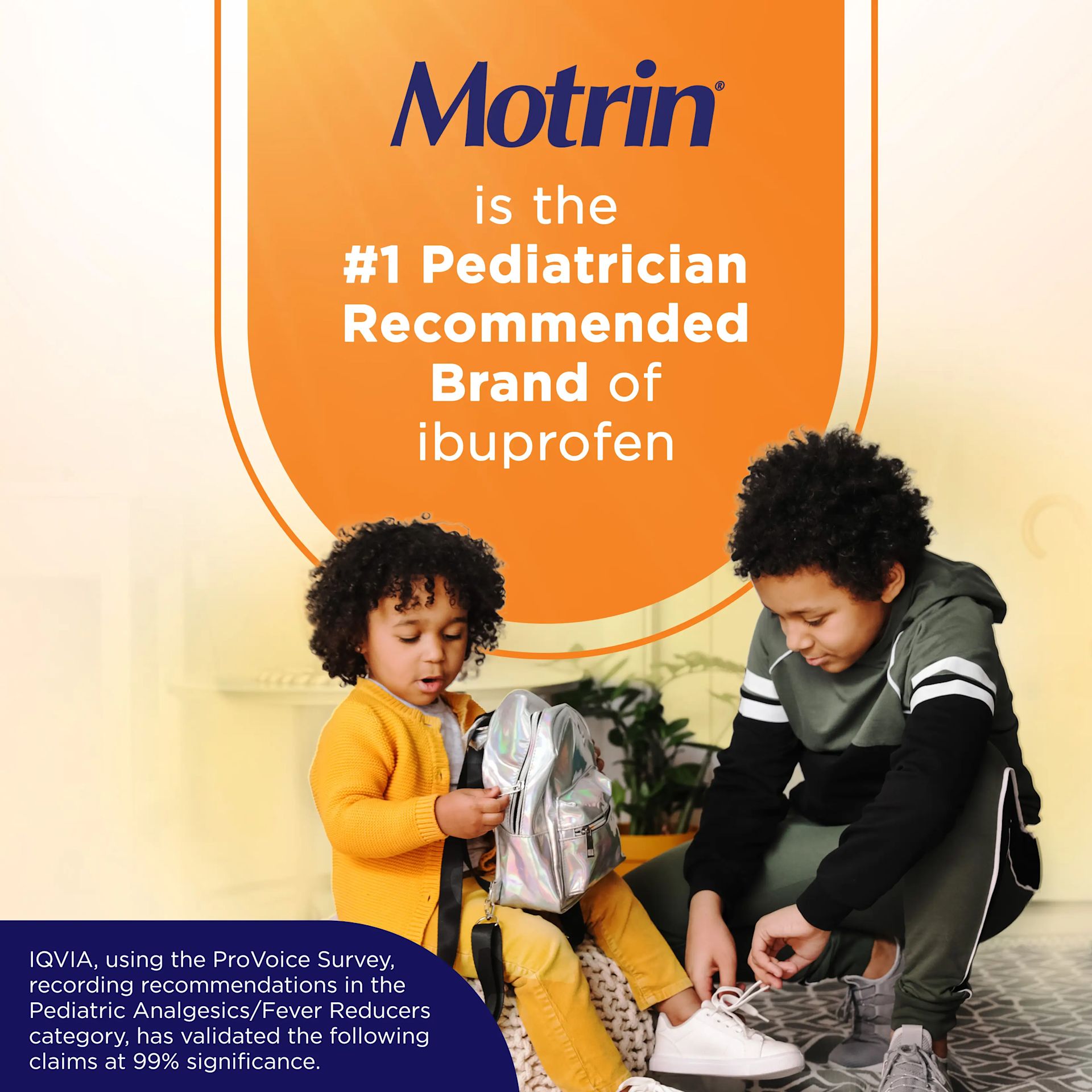 Orange background with text, “Motrin. First Pediatrician Recommended Brand of Ibuprofen”