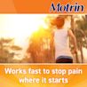 Motrin works fast to stop pain where it starts