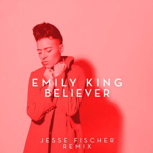 Believer (Jesse Fischer Remix)