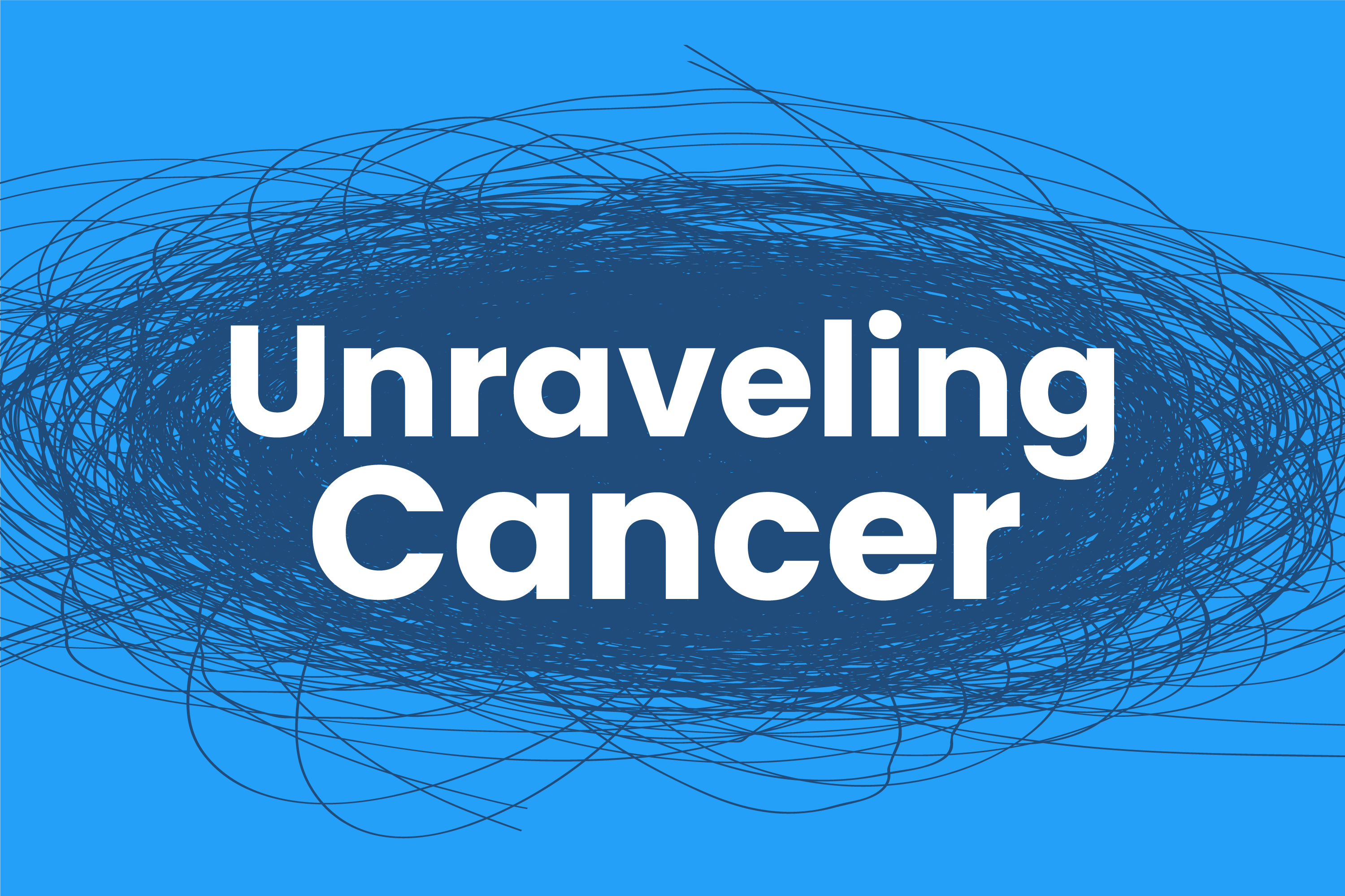 Unraveling Cancer Podcast Series