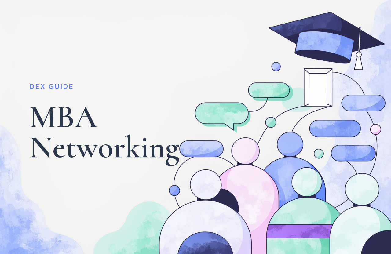 The Dex Guide To MBA Networking