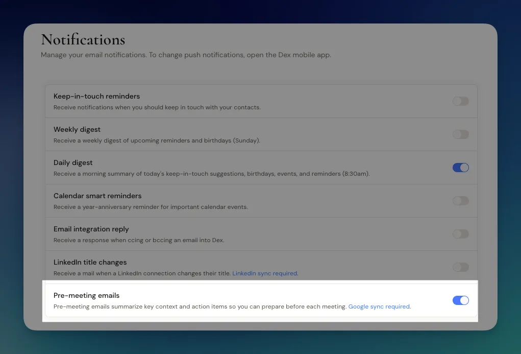 Pre-meeting emails and the daily digest switched on under Notifications in Dex settings