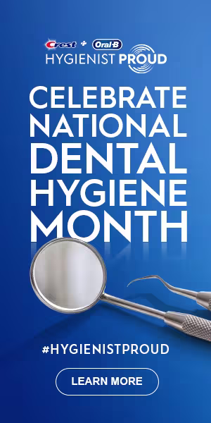Crest + Oral-B Hygienist Proud: Celebrate National Dental Hygiene Month, featuring a dental mirror and scaler
