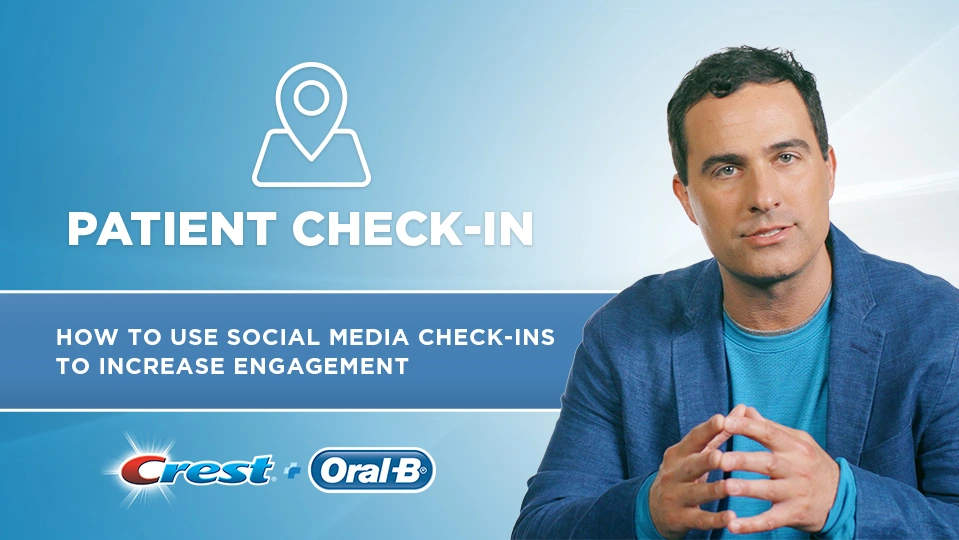 ## The Patient Check-In
“The Patient Check-In” explains how to use one of the most effective Social Media tools available today. It points out that a “Check-In” is when someone goes to a Social Media platform and lets friends and family know where they are. The episode shows how to encourage patients to check in at a Dental Practice, and points out that it’s a great way to create scalable word-of- mouth marketing, and offer organic Search Engine Optimization in the process.

Additional Resources:<br>
[dentalcare.com](https://www.dentalcare.com/en-us "dentalcare.com")
[dentalcare.com/Practice Management/Internal Marketing Basics](https://www.dentalcare.com/en-us/practice-management/marketing/internal-marketing-basics-to-increase-dental-referrals "Internal Marketing Basics")
[dentalcare.com/Practice Management/Scripting/Dental Scripts/Patient Welcome](https://www.dentalcare.com/en-us/practice-management/scripting/dental-scripts-scripting-the-patient-welcome "Dental Scripts/Patient Welcome")

__Host__
<br>
Presented by [Dentainment](https://dentainment.com/ "Dentainment"), a Digital Creative Agency for the Dental Community. 