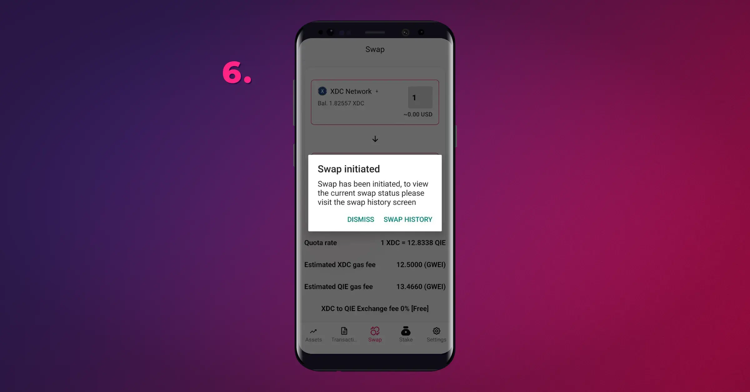 Your transaction will be processed. You will receive a notification once the swap is complete, and the swapped crypto will be reflected in your wallet balance.