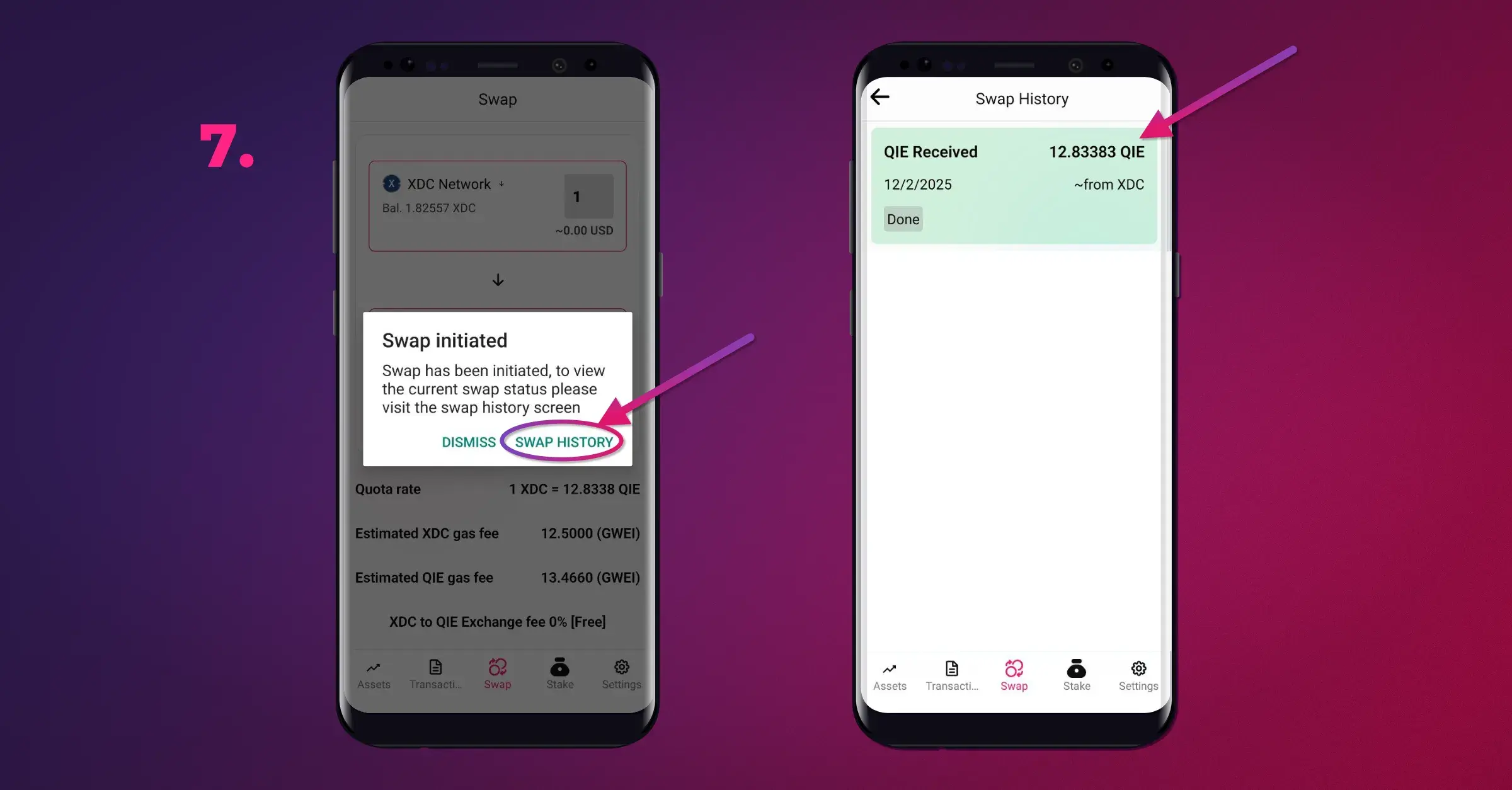 You can track the status of your swap transaction in the "Transaction History" section of your QIE Wallet.