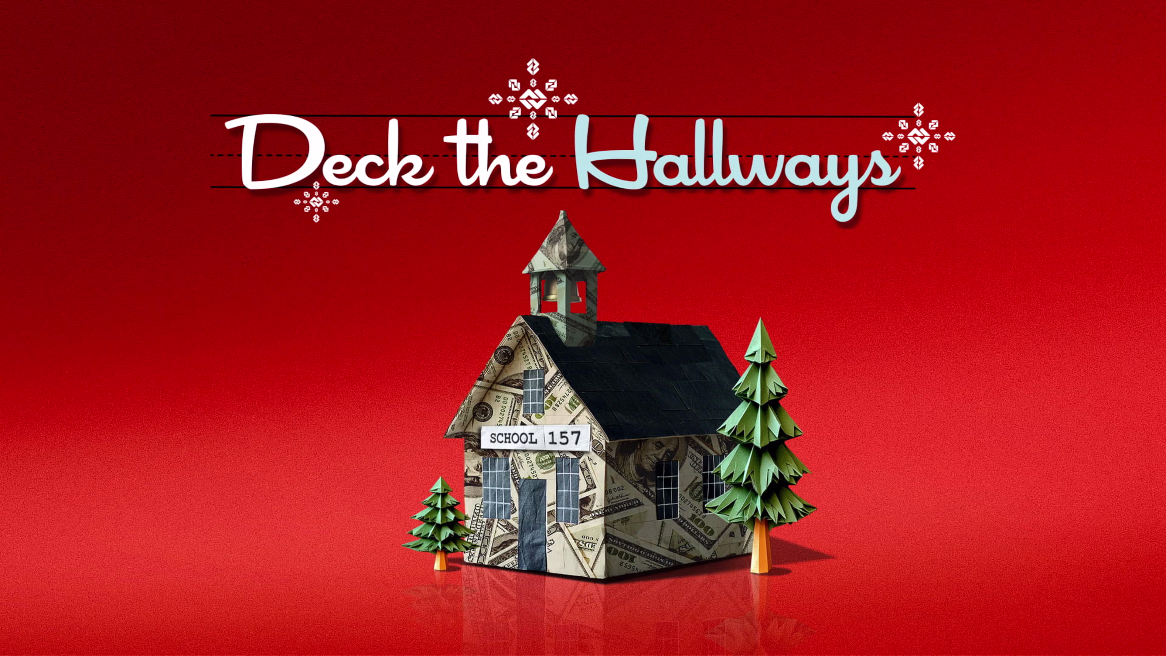 House made out of money with headline above that says Deck the Hallways
