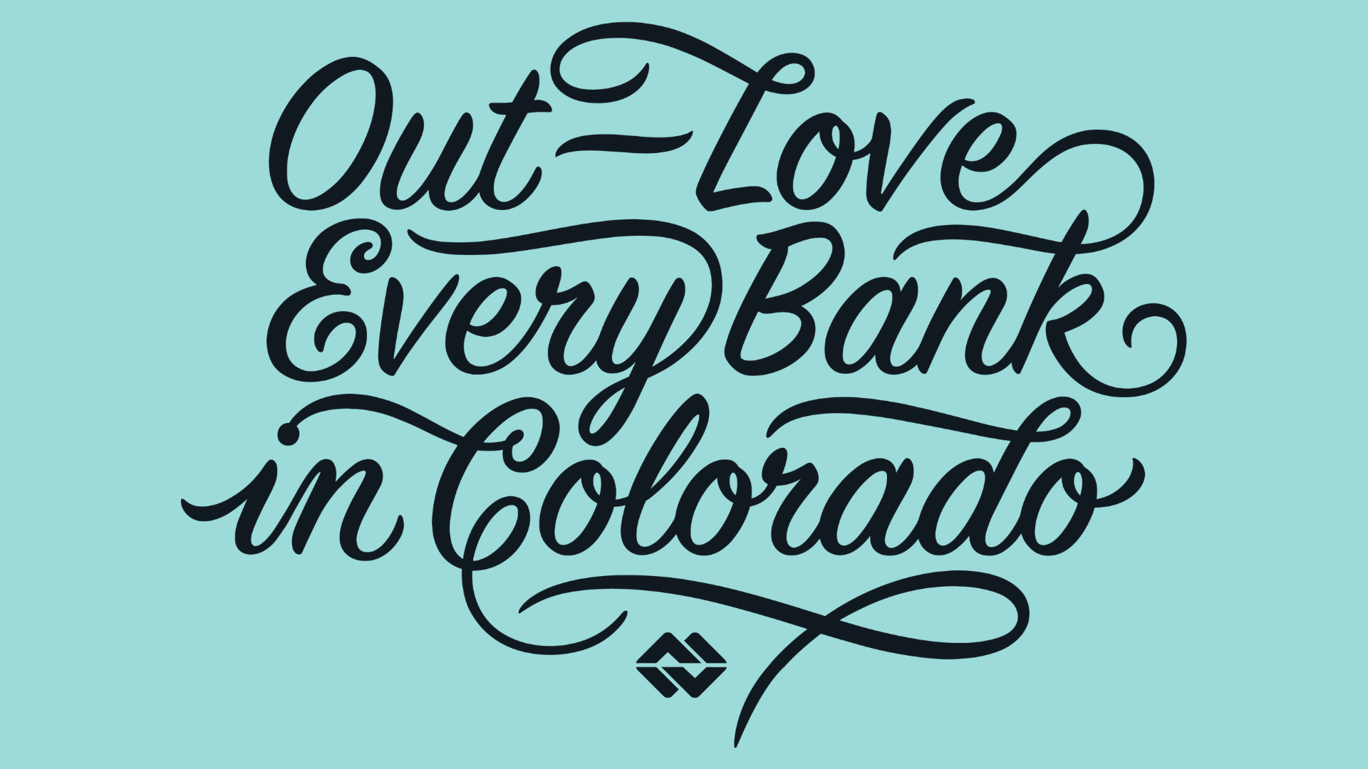 Out Love Every Bank in Colorado