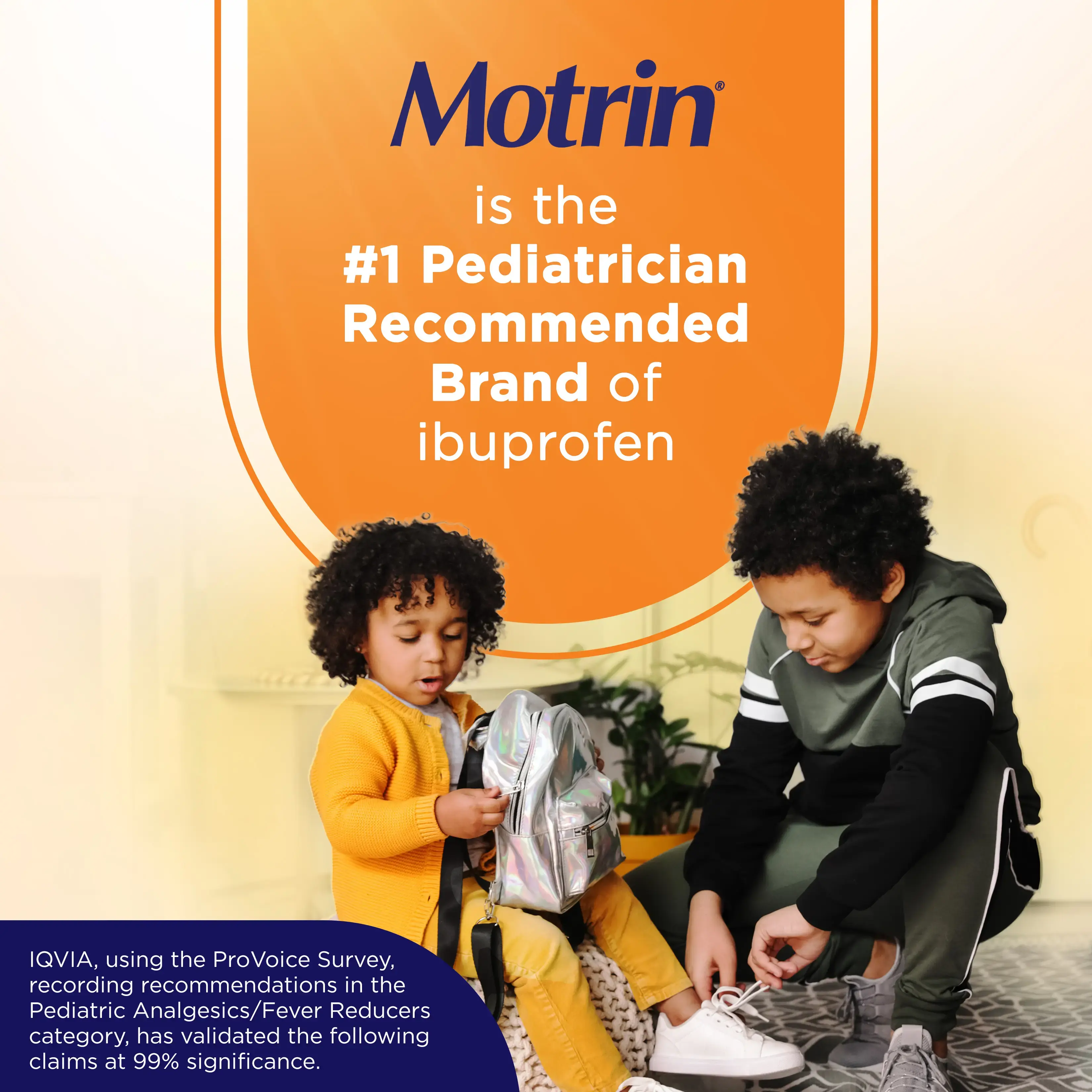 Orange background with text, “Motrin. First Pediatrician Recommended Brand of Ibuprofen”