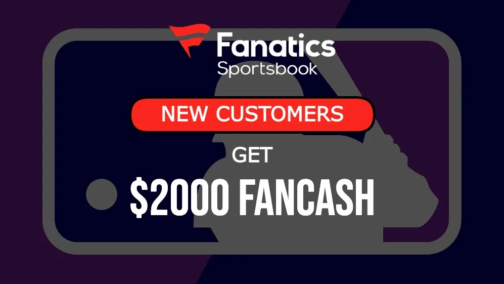 Fanatics sportsbook promo $2000 MLB