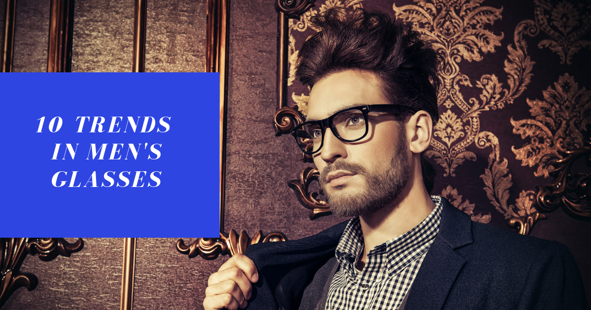 Men S Eyeglasses Styles 10 Trends All About Vision