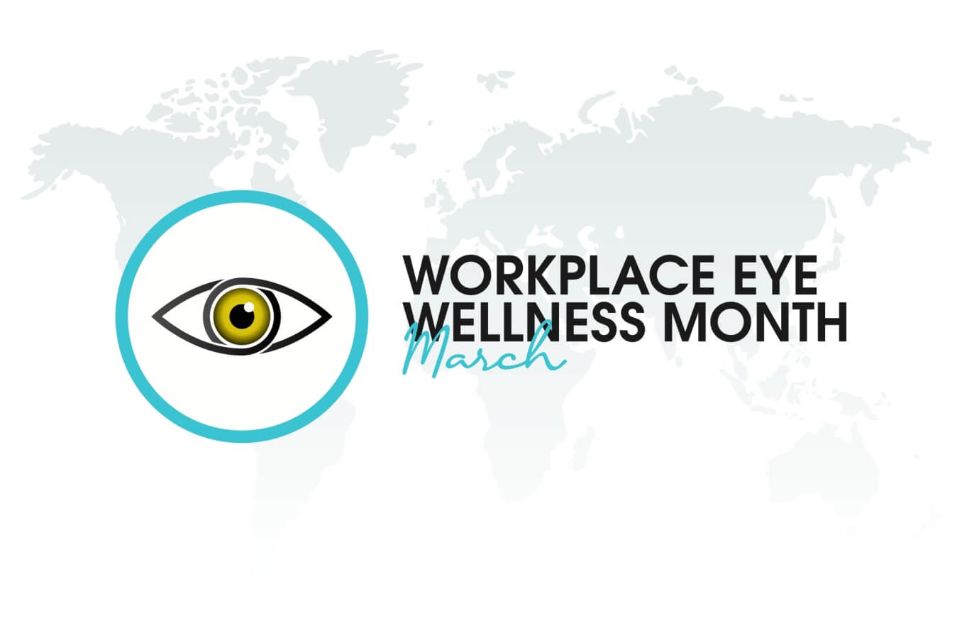 Graphic of workplace eye wellness month in text.