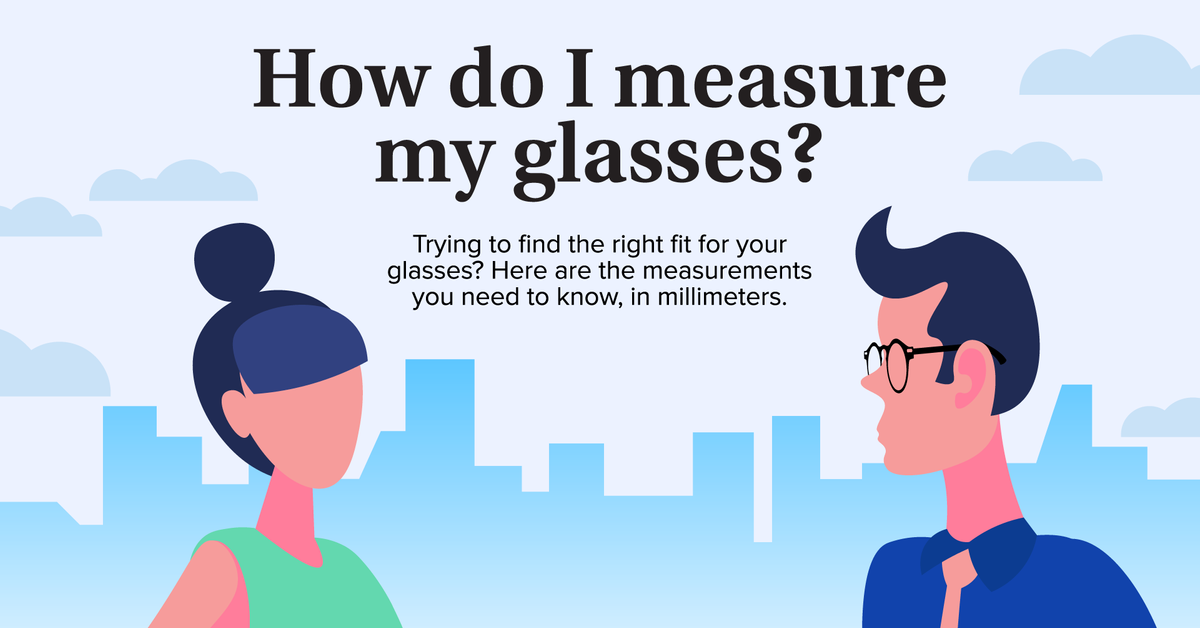 How Do I Measure My Eyeglasses All About Vision