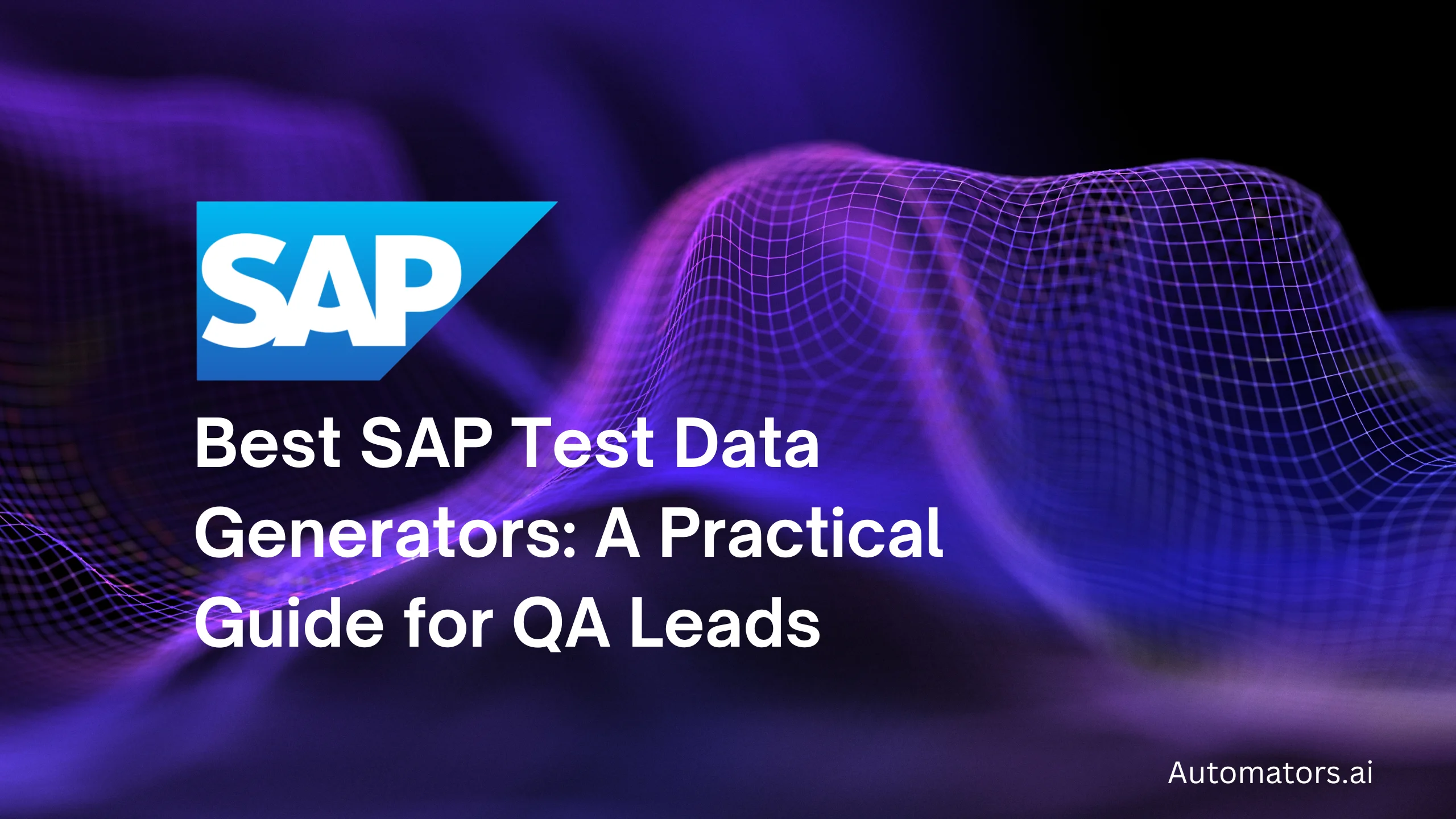 Top 5 SAP Test Data Generators for QA Leaders (2026 Guide)