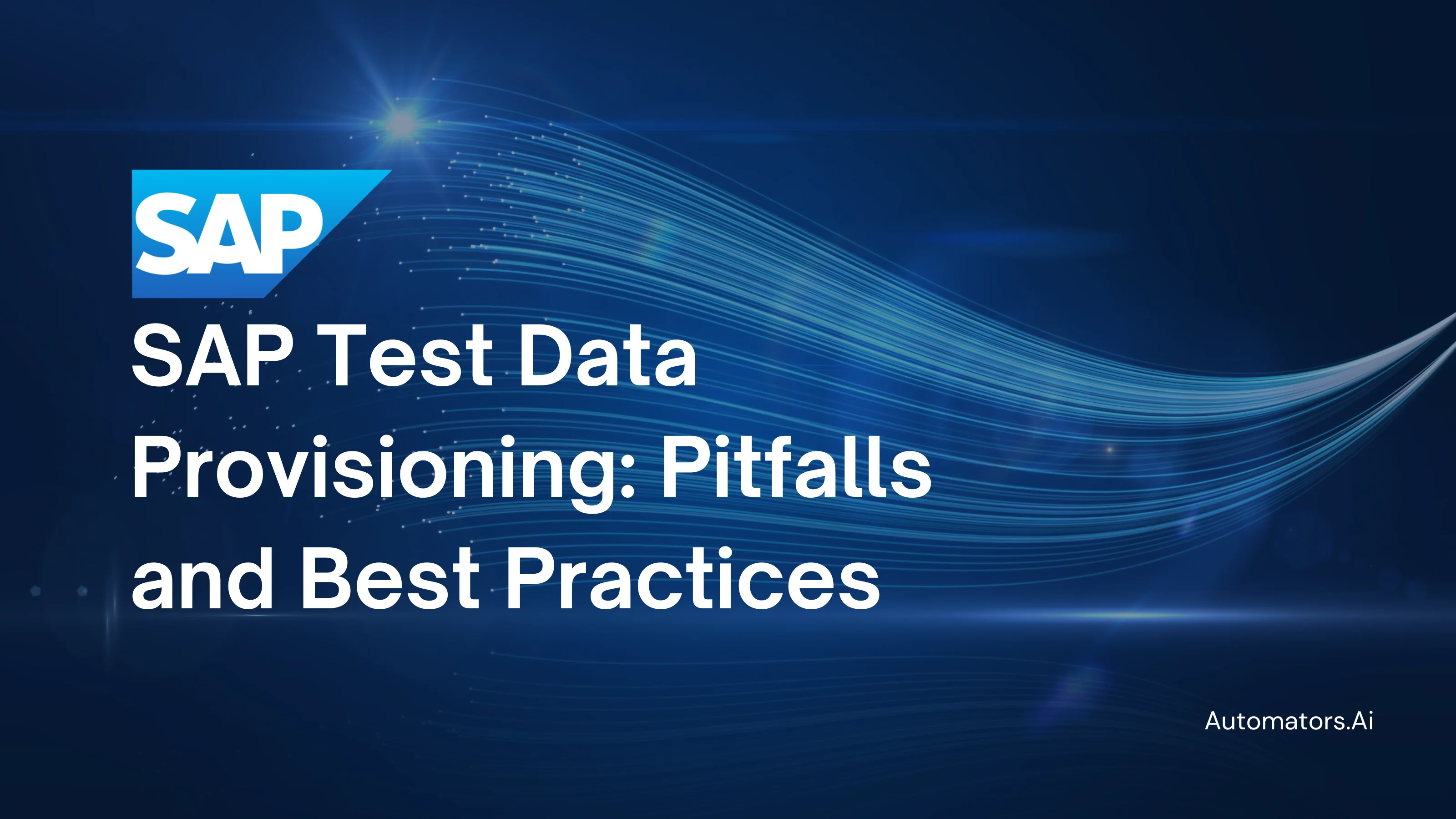 SAP Test Data Provisioning: Pitfalls and Best Practices