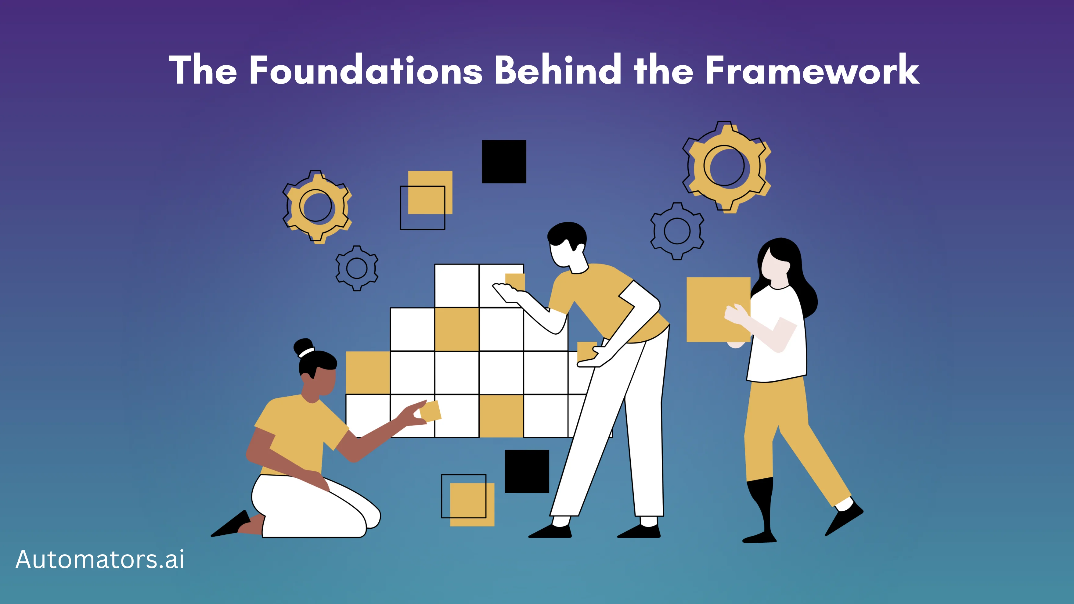 The Foundations Behind the Framework