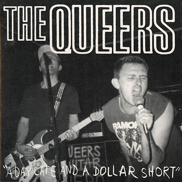 The Queers - A Day Late and A Dollar Short