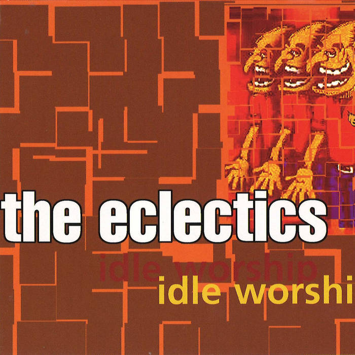 The Eclectics - Idle Worship