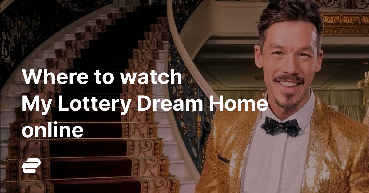 How To Watch My Lottery Dream Home From Anywhere In 2023 ExpressVPN   My Lottery Dream Home Og Image 