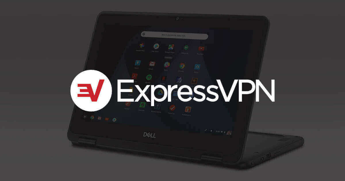 The Best Chromebook VPN | ExpressVPN