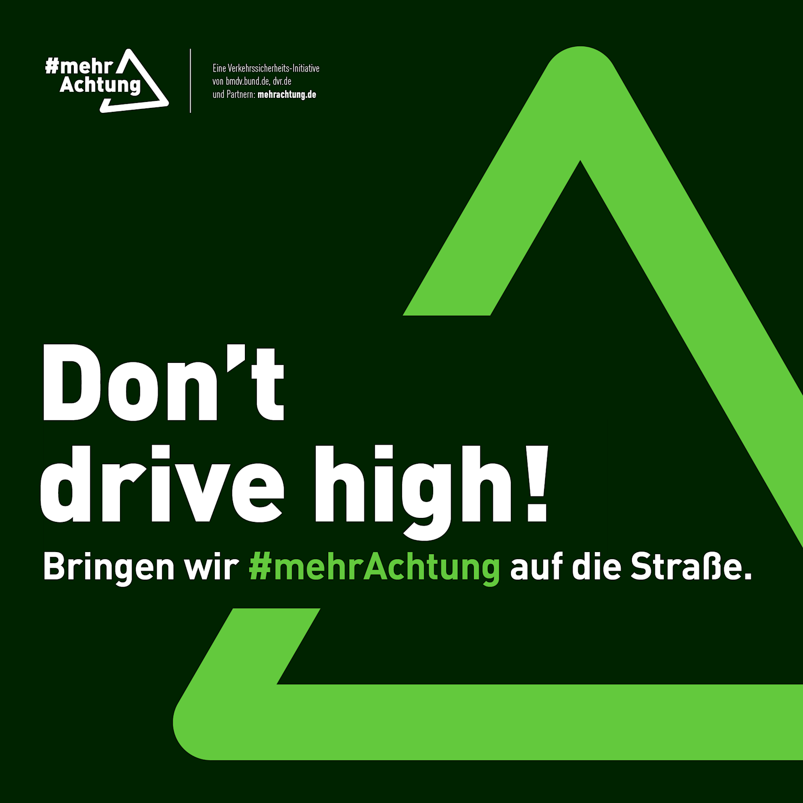 „Don’t drive high!“ | Runter vom Gas