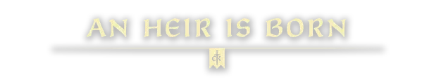 [DONT-EDIT]product-images/Crusader__SPACE__Kings__SPACE__III/pre-order_assets/headline_00_an_heir_is_born.png[/DONT-EDIT]