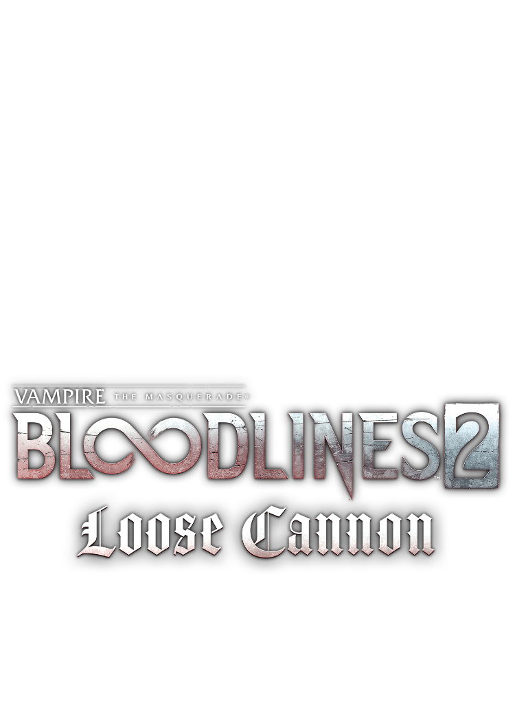 Vampire: The Masquerade® - Bloodlines™ 2 - Loose Cannon