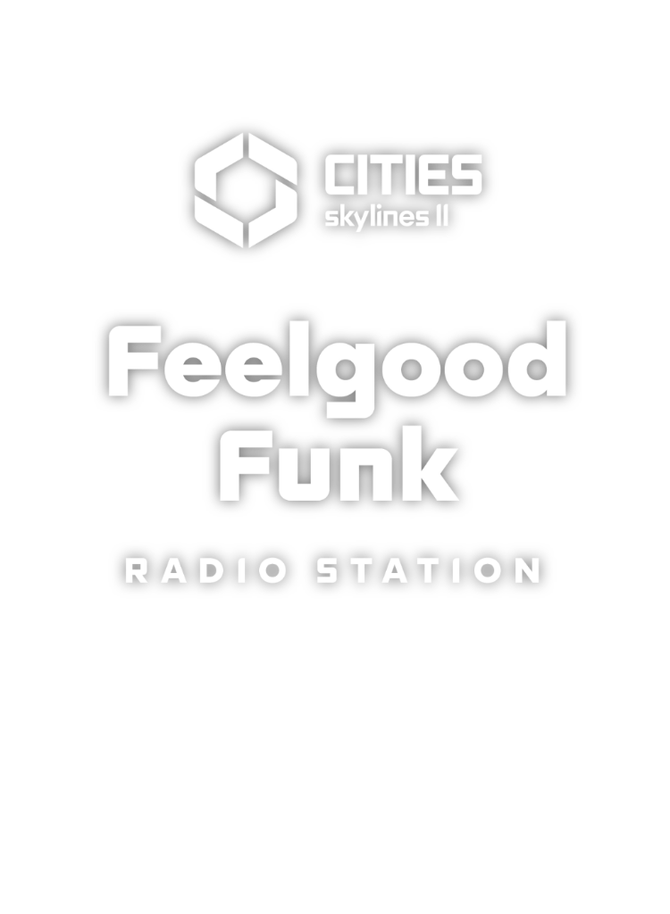 Cities: Skylines II - Feelgood Funk Radio