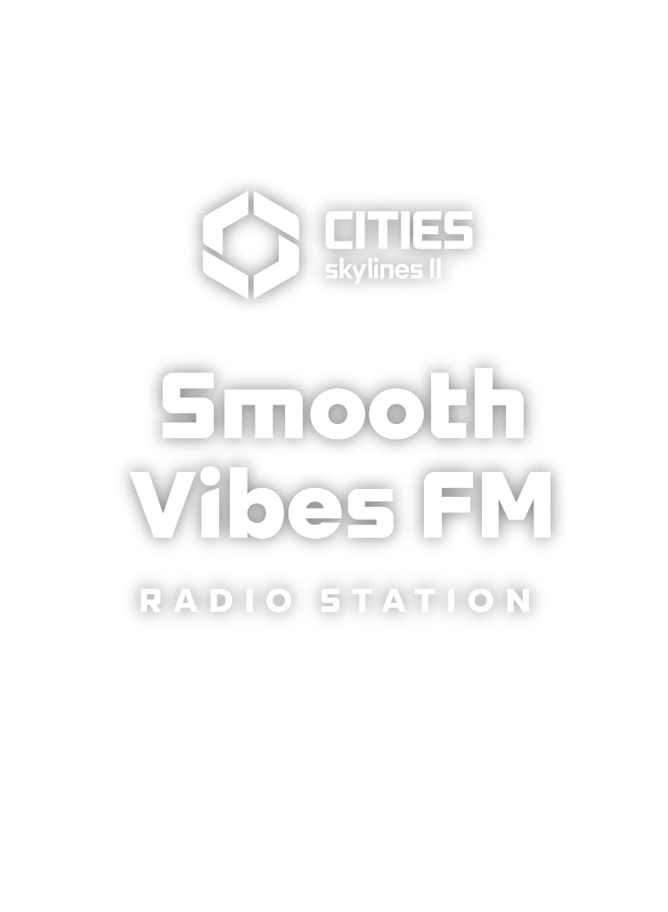 Cities: Skylines II - Smooth Vibes FM
