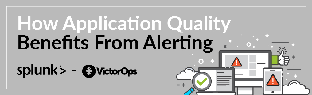 How Application Quality Benefits From Alerting Victorops
