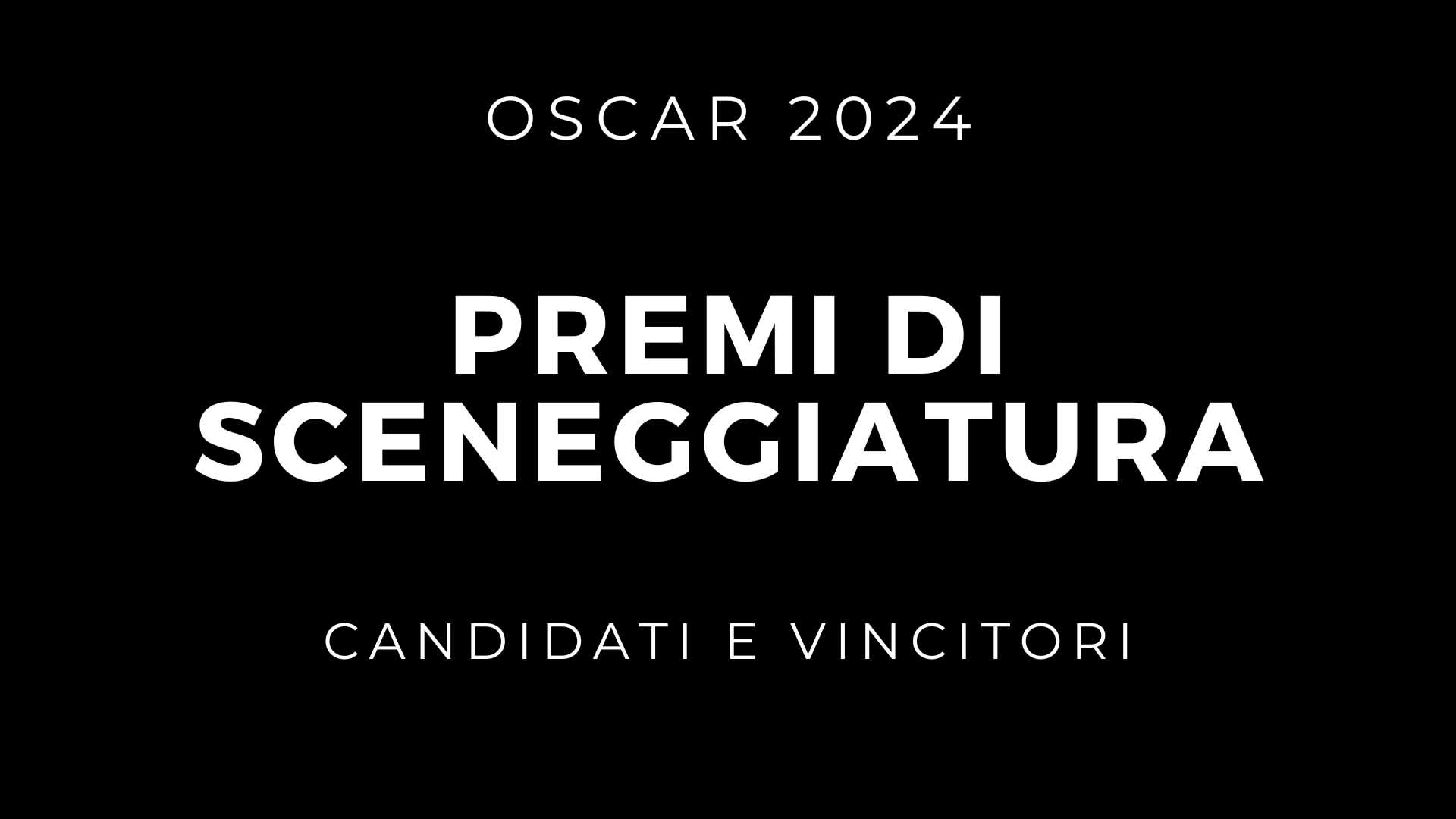 Oscar Miglior sceneggiatura 2024: Candidati e vincitori