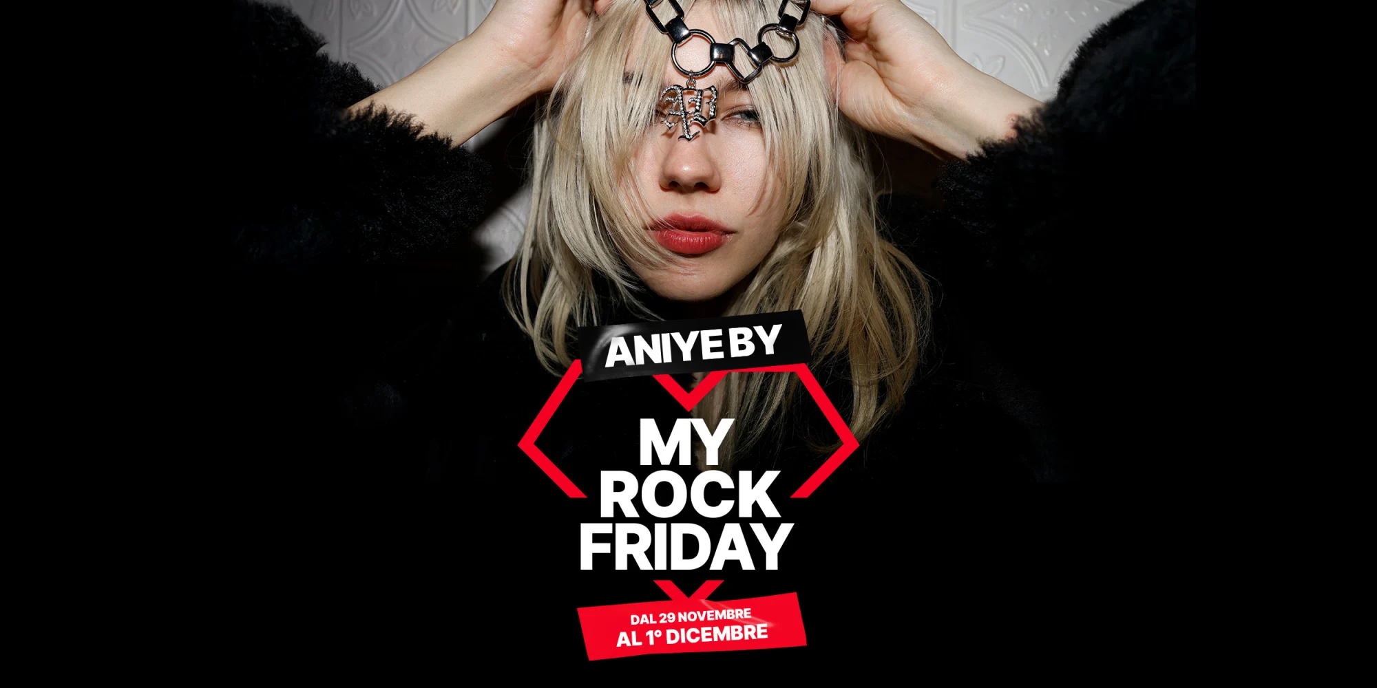 My Rock Friday - Dal 29 Novembre al 1° Dicembre Aniye By