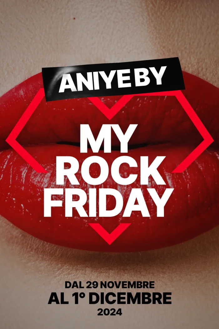 My Rock Friday - Dal 29 Novembre al 1° Dicembre Aniye By