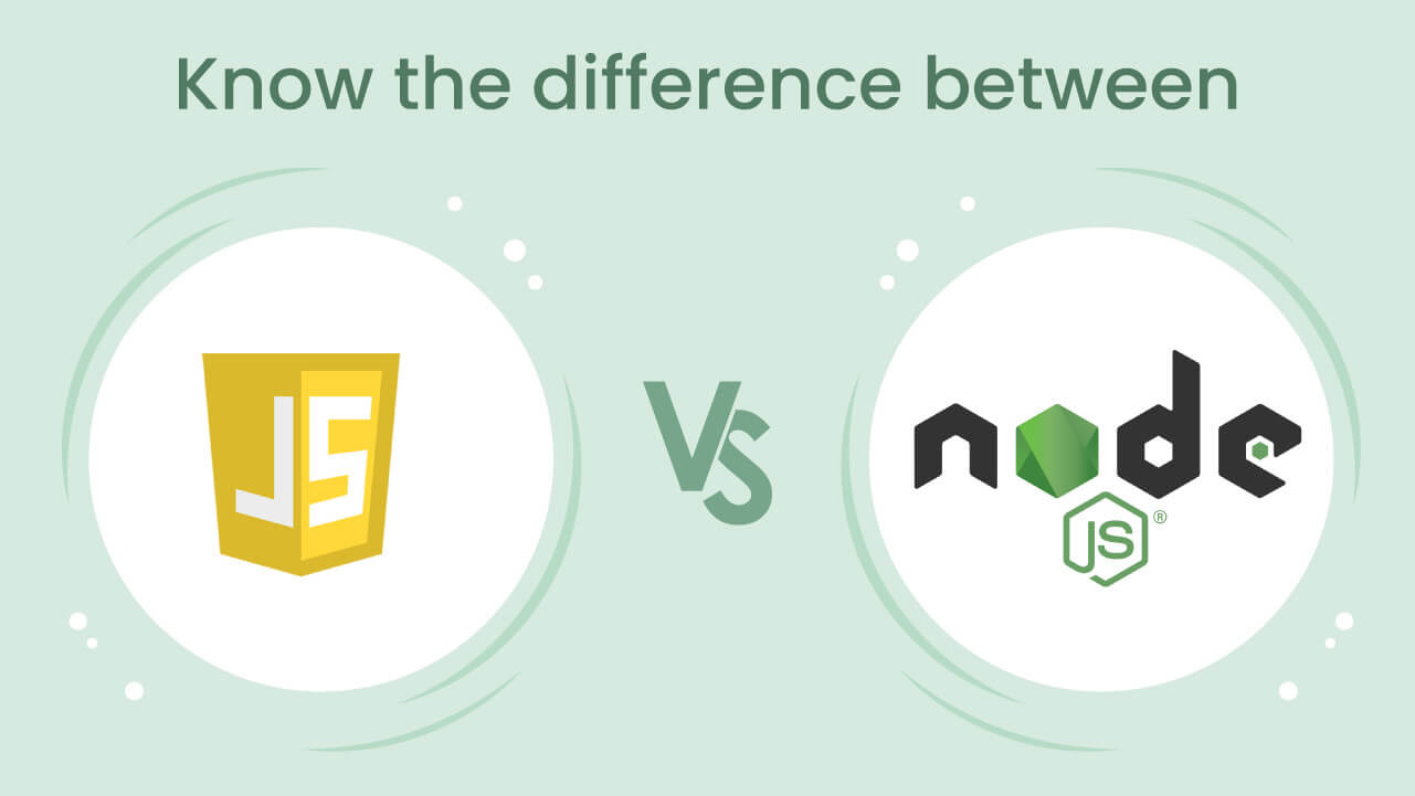 Difference between Node.js and JavaScript