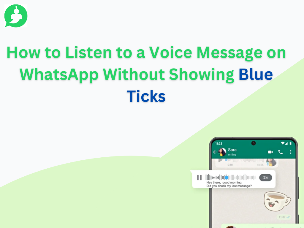 How to Listen to a Voice Message on WhatsApp Without Showing Blue Ticks